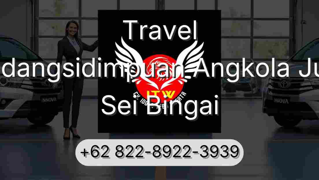 Travel Padangsidimpuan Angkola Julu Sei Bingai