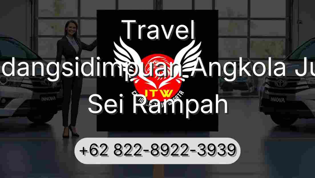 Travel Padangsidimpuan Angkola Julu Sei Rampah
