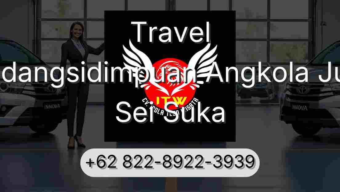 Travel Padangsidimpuan Angkola Julu Sei Suka