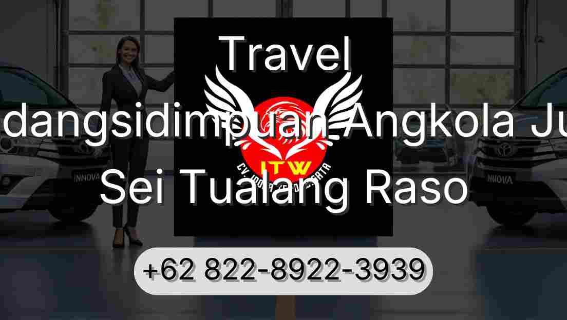 Travel Padangsidimpuan Angkola Julu Sei Tualang Raso