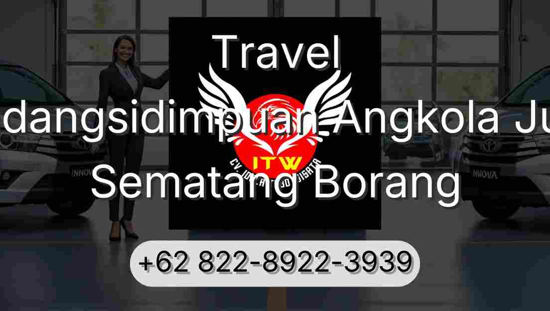 Travel Padangsidimpuan Angkola Julu Sematang Borang
