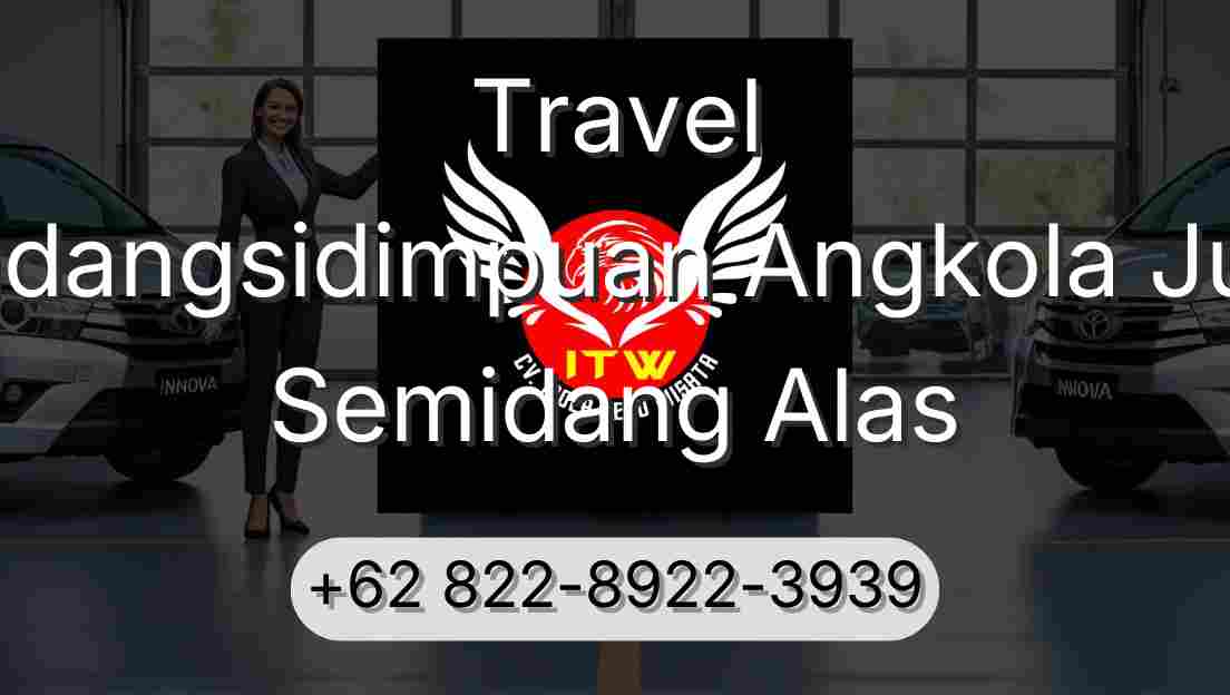 Travel Padangsidimpuan Angkola Julu Semidang Alas
