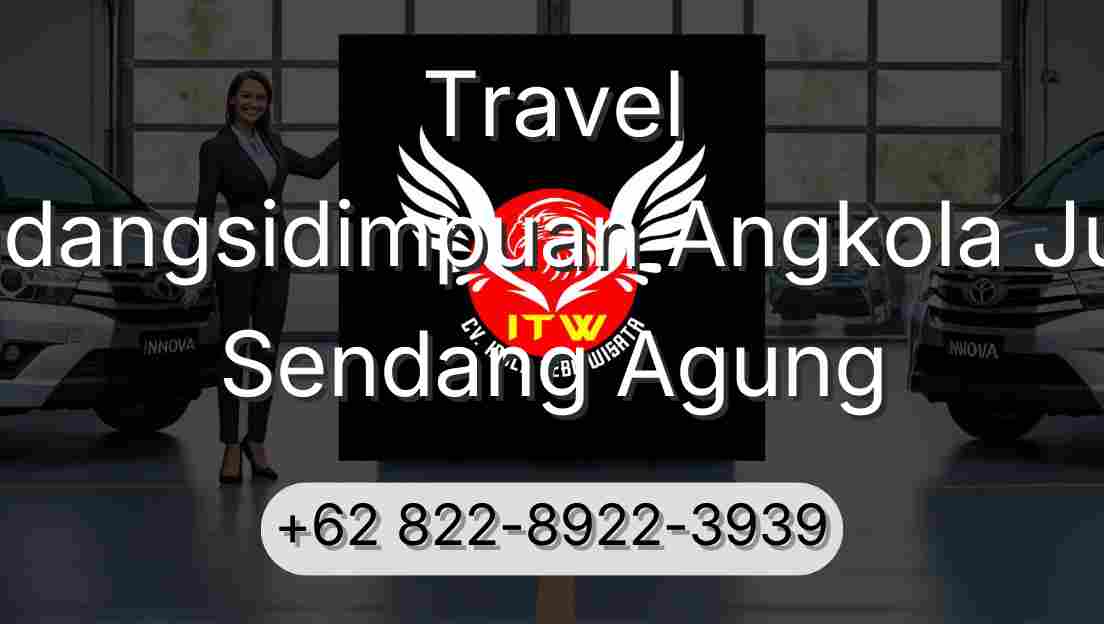 Travel Padangsidimpuan Angkola Julu Sendang Agung