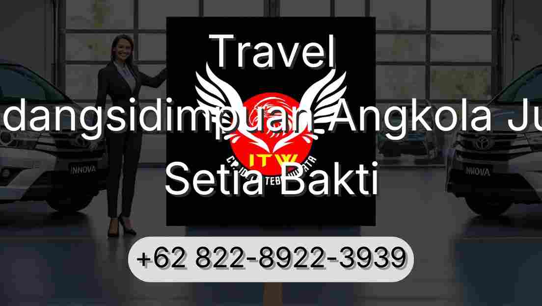 Travel Padangsidimpuan Angkola Julu Setia Bakti