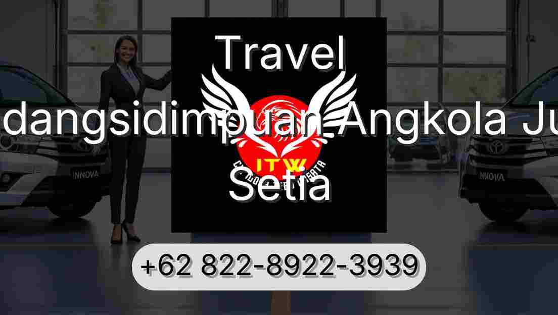 Travel Padangsidimpuan Angkola Julu Setia