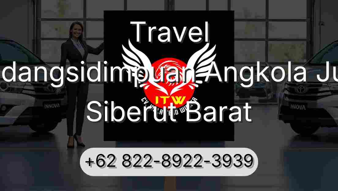 Travel Padangsidimpuan Angkola Julu Siberut Barat