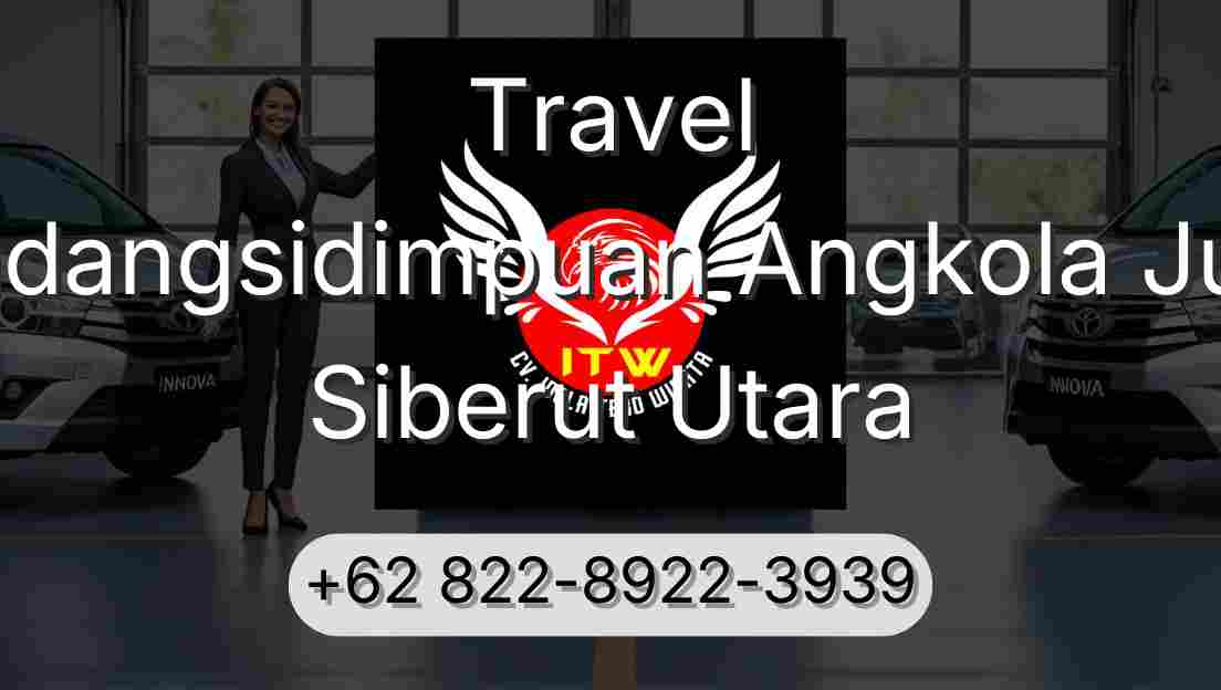 Travel Padangsidimpuan Angkola Julu Siberut Utara