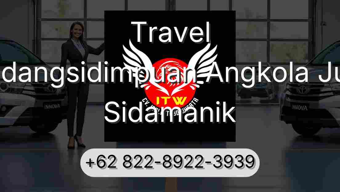 Travel Padangsidimpuan Angkola Julu Sidamanik