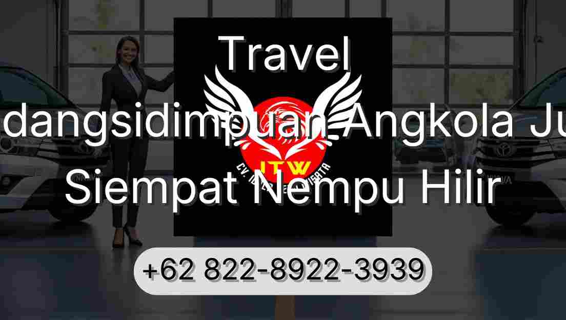 Travel Padangsidimpuan Angkola Julu Siempat Nempu Hilir