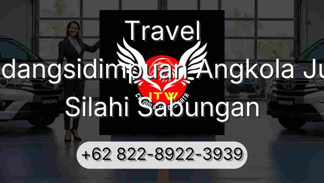 Travel Padangsidimpuan Angkola Julu Silahi Sabungan