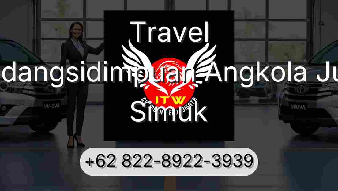 Travel Padangsidimpuan Angkola Julu Simuk