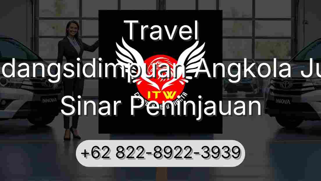 Travel Padangsidimpuan Angkola Julu Sinar Peninjauan
