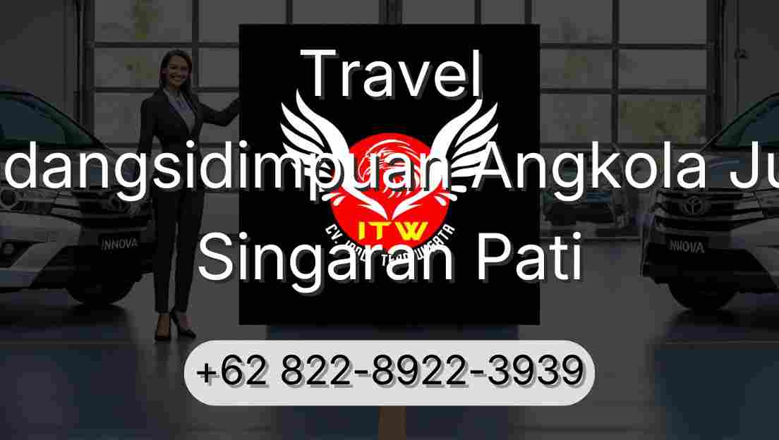 Travel Padangsidimpuan Angkola Julu Singaran Pati