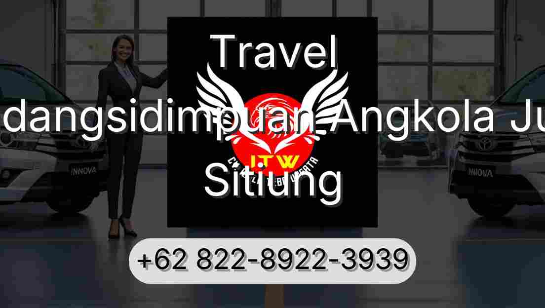 Travel Padangsidimpuan Angkola Julu Sitiung