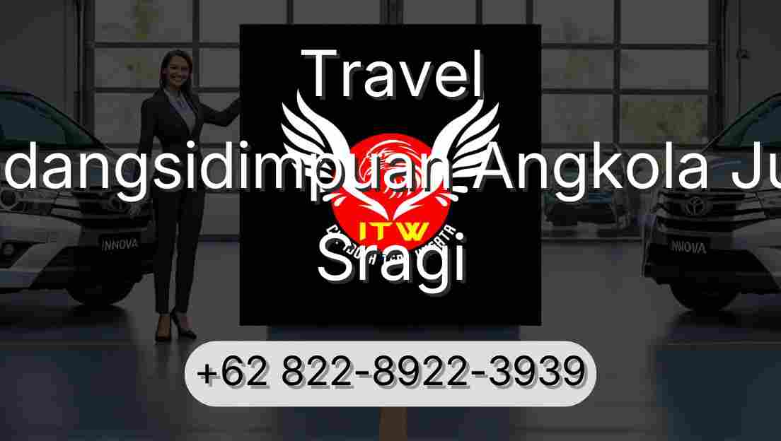 Travel Padangsidimpuan Angkola Julu Sragi