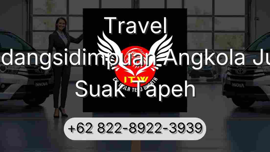 Travel Padangsidimpuan Angkola Julu Suak Tapeh