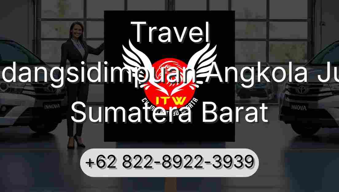 Travel Padangsidimpuan Angkola Julu Sumatera Barat