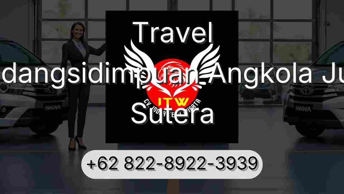 Travel Padangsidimpuan Angkola Julu Sutera