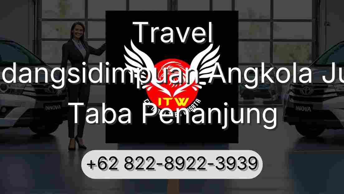 Travel Padangsidimpuan Angkola Julu Taba Penanjung