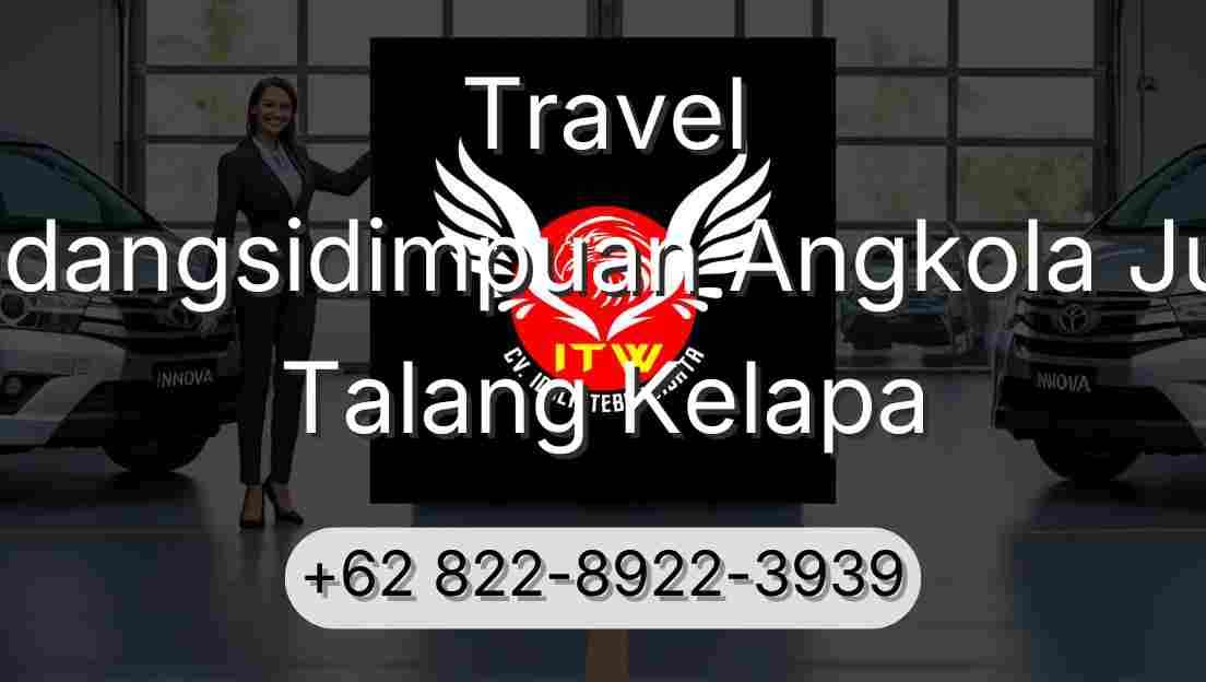 Travel Padangsidimpuan Angkola Julu Talang Kelapa