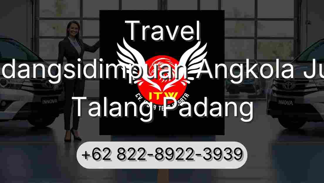 Travel Padangsidimpuan Angkola Julu Talang Padang