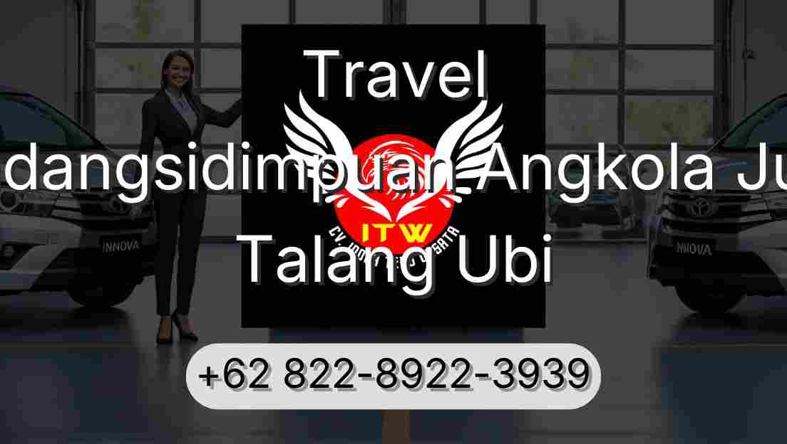 Travel Padangsidimpuan Angkola Julu Talang Ubi