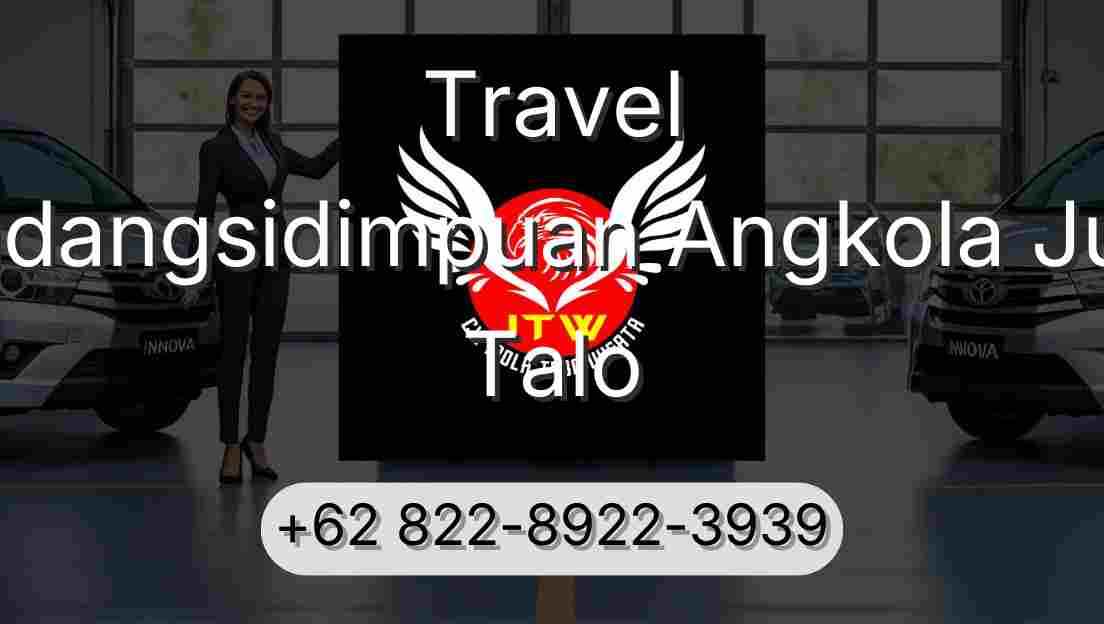 Travel Padangsidimpuan Angkola Julu Talo