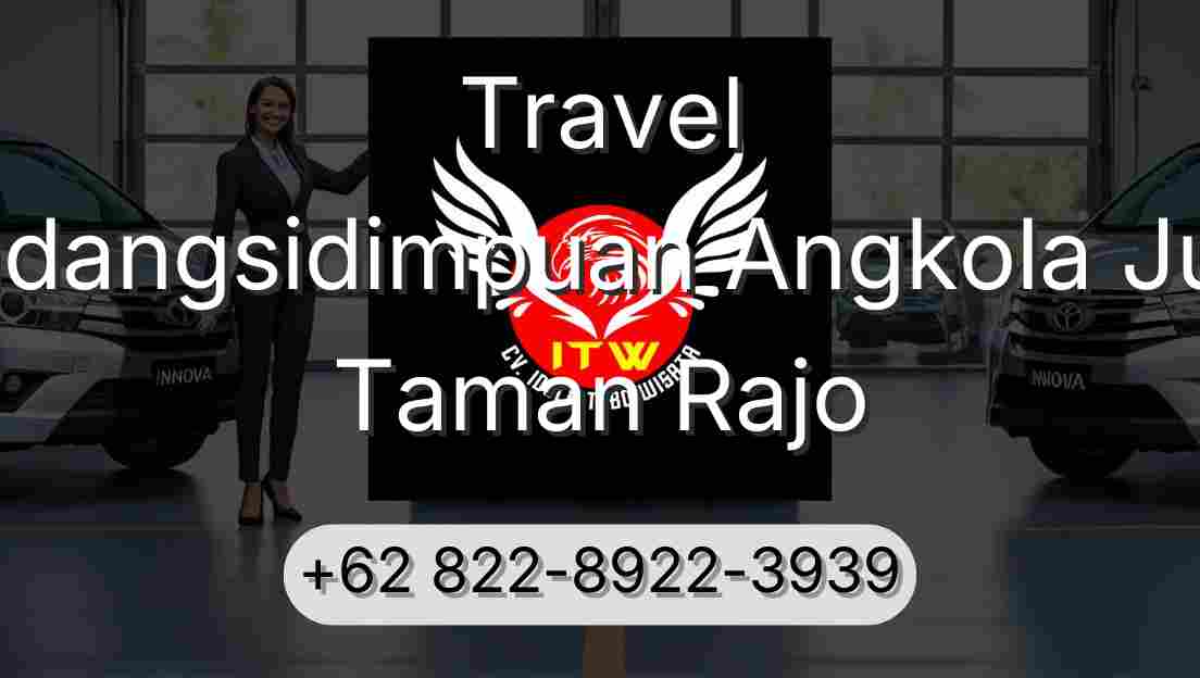 Travel Padangsidimpuan Angkola Julu Taman Rajo