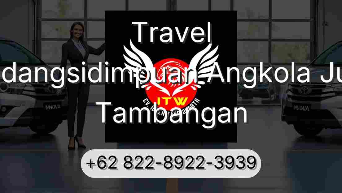 Travel Padangsidimpuan Angkola Julu Tambangan