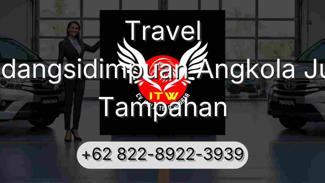 Travel Padangsidimpuan Angkola Julu Tampahan