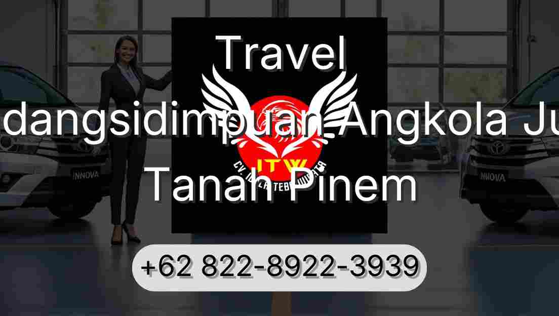 Travel Padangsidimpuan Angkola Julu Tanah Pinem