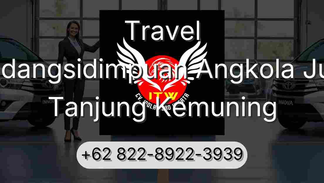 Travel Padangsidimpuan Angkola Julu Tanjung Kemuning