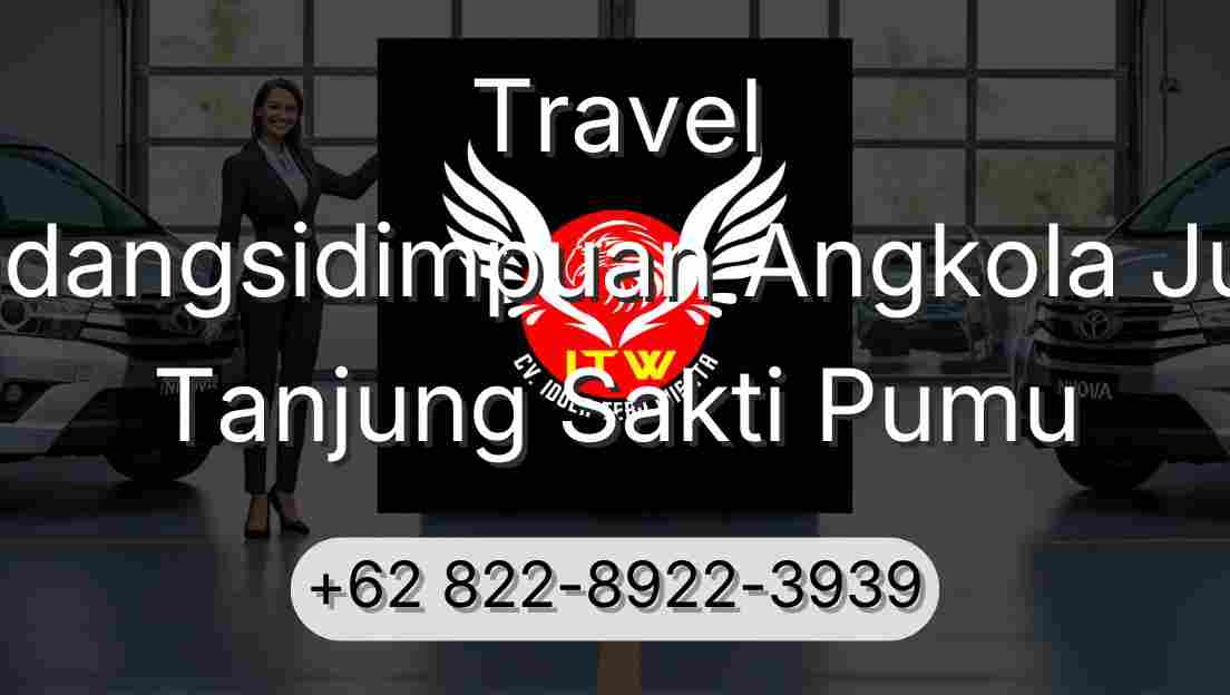 Travel Padangsidimpuan Angkola Julu Tanjung Sakti Pumu