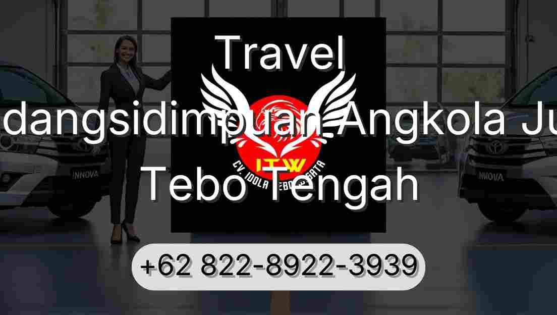 Travel Padangsidimpuan Angkola Julu Tebo Tengah