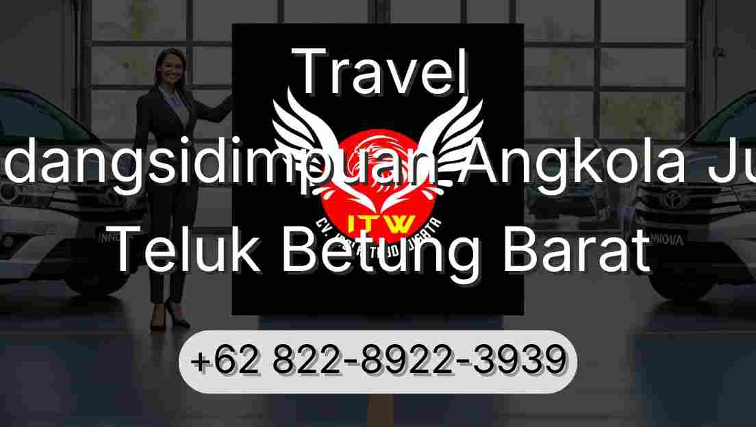 Travel Padangsidimpuan Angkola Julu Teluk Betung Barat
