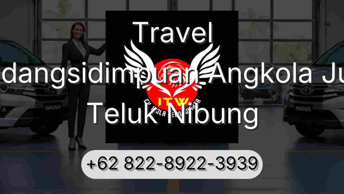 Travel Padangsidimpuan Angkola Julu Teluk Nibung