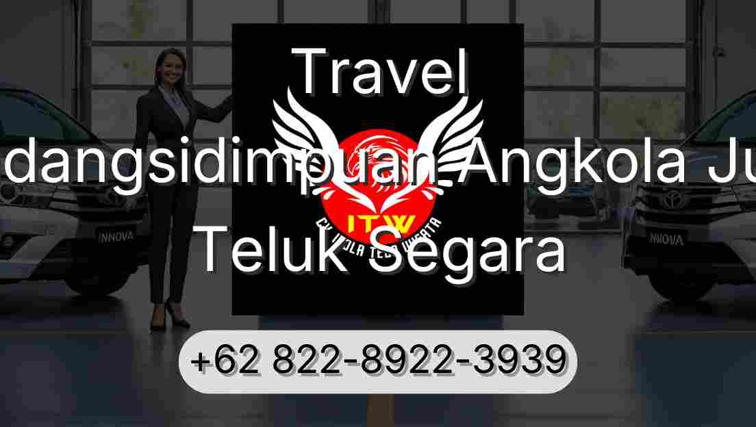 Travel Padangsidimpuan Angkola Julu Teluk Segara