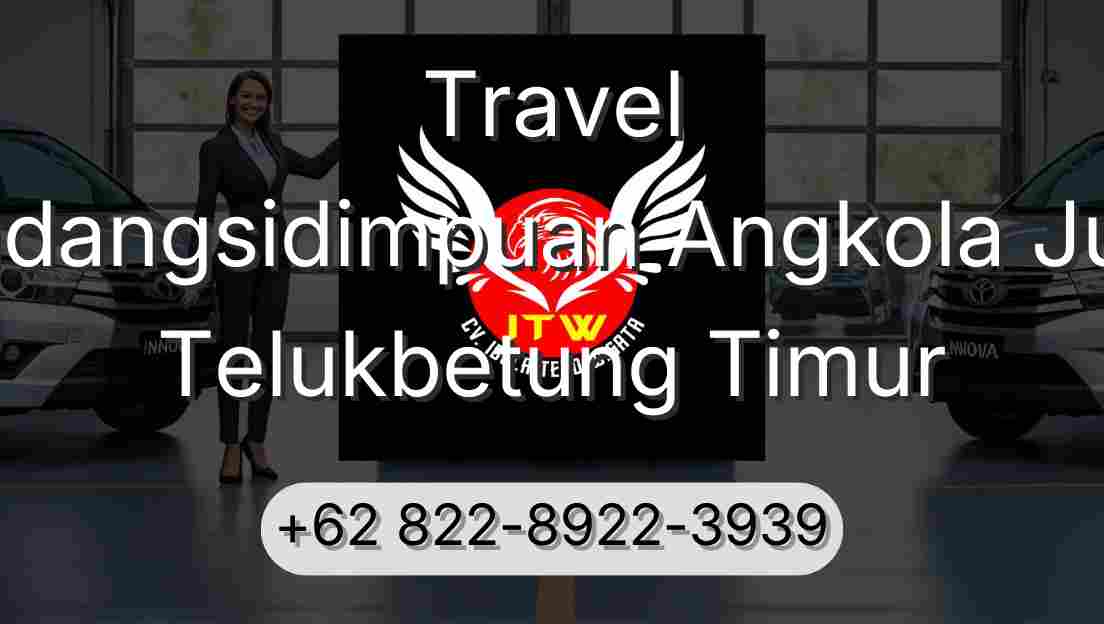 Travel Padangsidimpuan Angkola Julu Telukbetung Timur