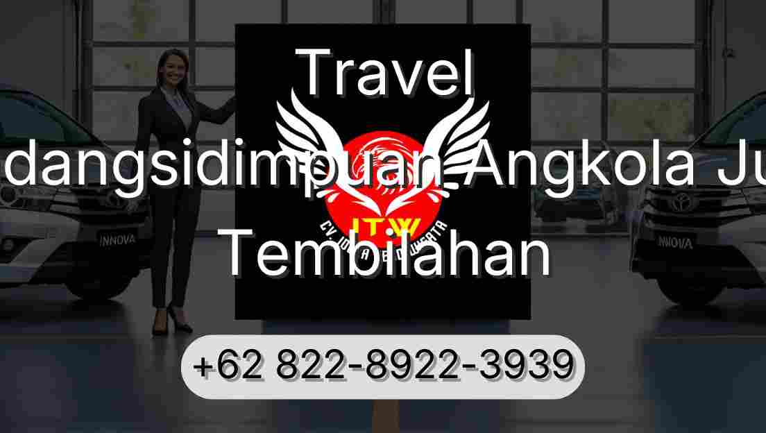 Travel Padangsidimpuan Angkola Julu Tembilahan