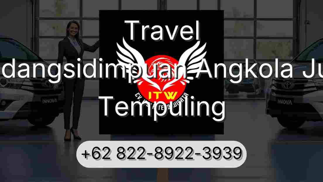 Travel Padangsidimpuan Angkola Julu Tempuling