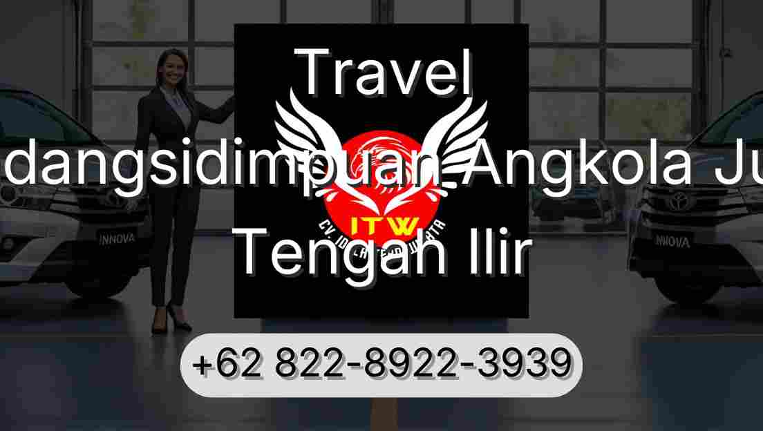 Travel Padangsidimpuan Angkola Julu Tengah Ilir