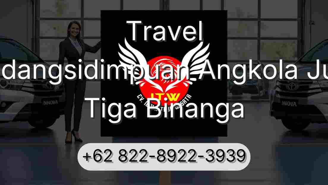 Travel Padangsidimpuan Angkola Julu Tiga Binanga