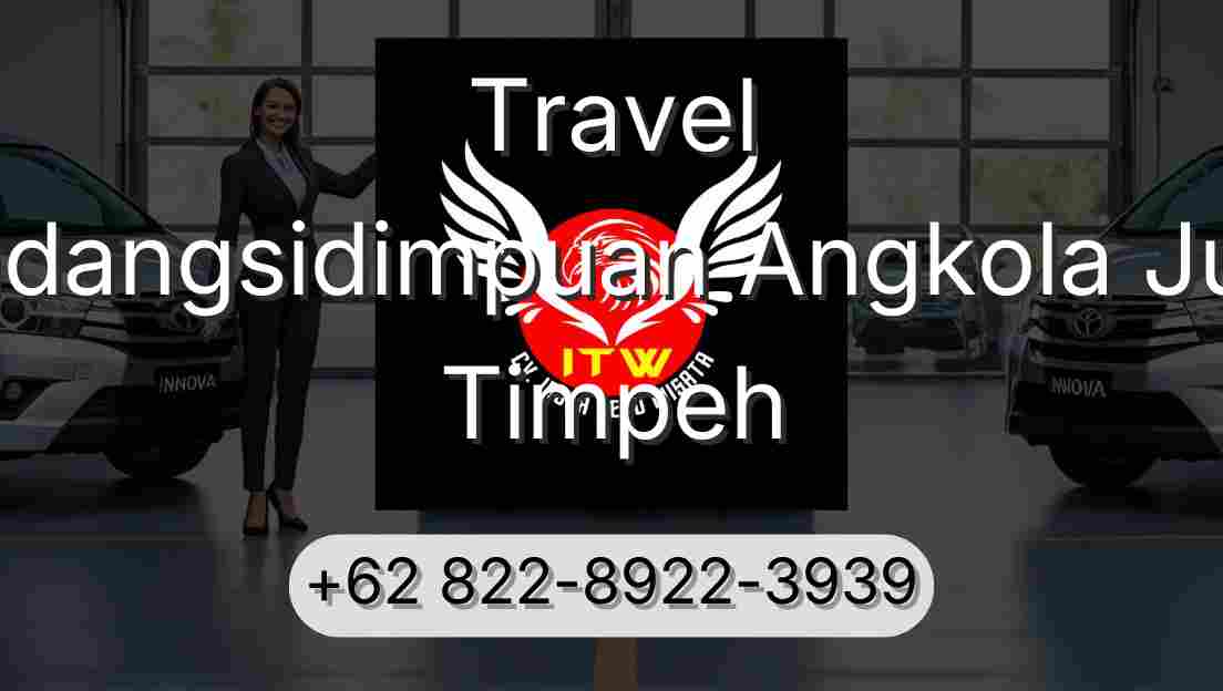 Travel Padangsidimpuan Angkola Julu Timpeh
