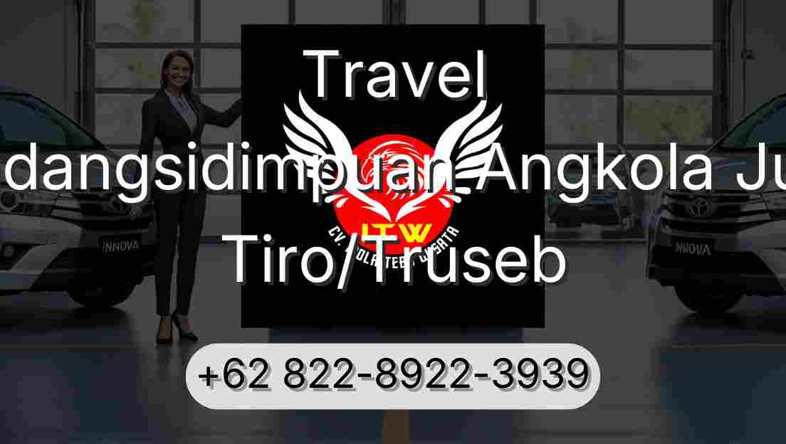 Travel Padangsidimpuan Angkola Julu Tiro/Truseb