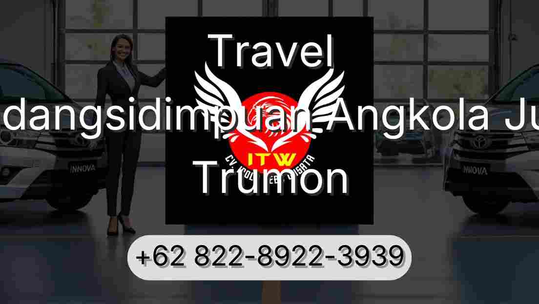 Travel Padangsidimpuan Angkola Julu Trumon