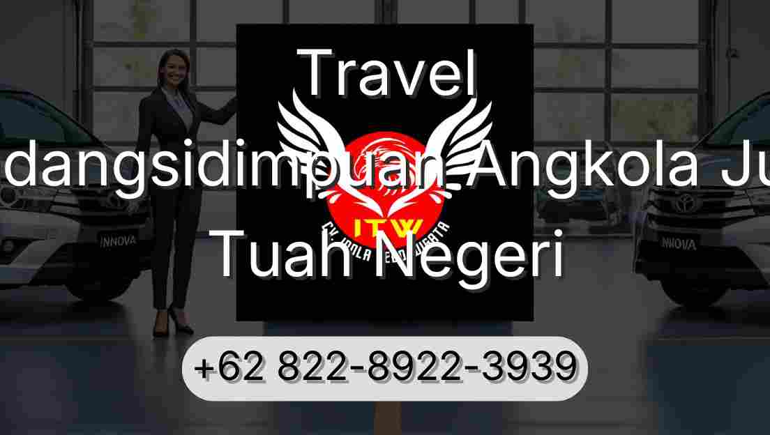 Travel Padangsidimpuan Angkola Julu Tuah Negeri