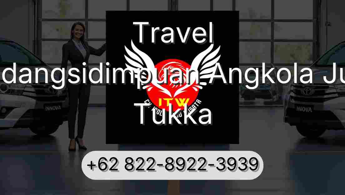 Travel Padangsidimpuan Angkola Julu Tukka