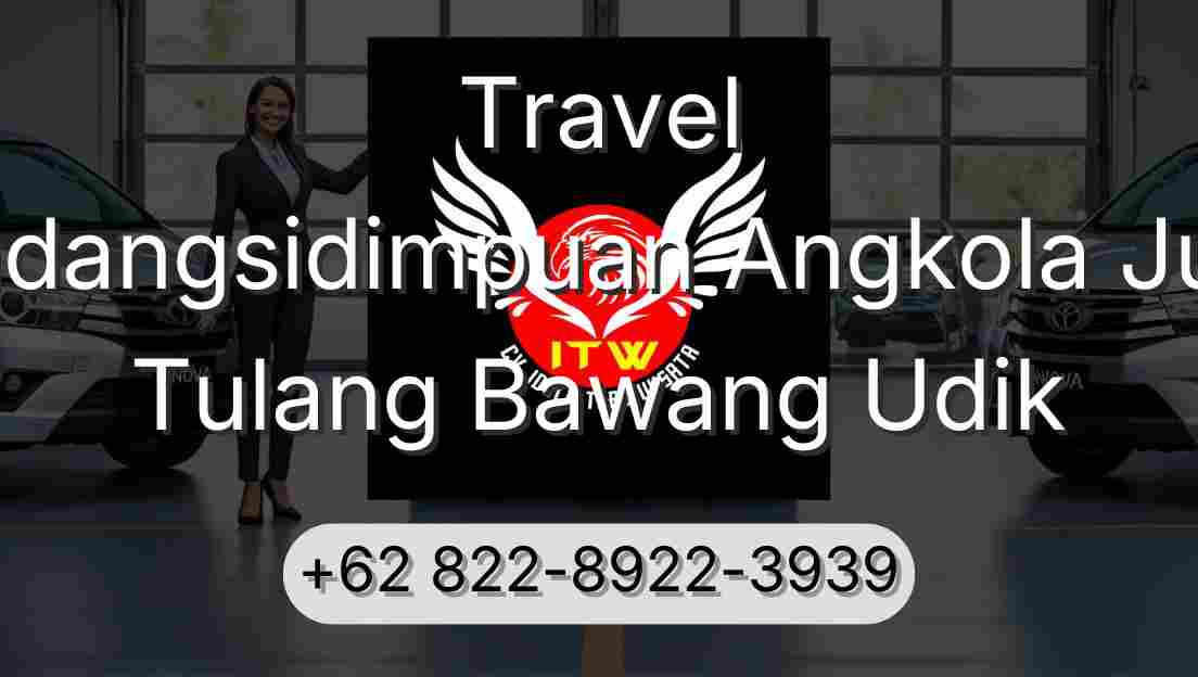 Travel Padangsidimpuan Angkola Julu Tulang Bawang Udik