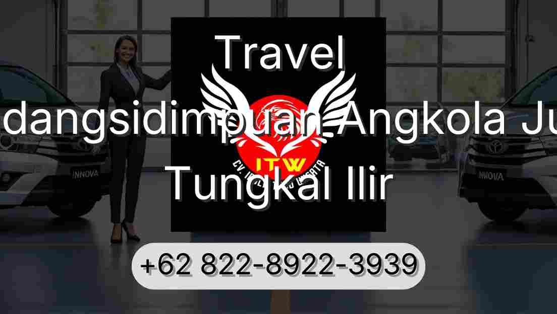 Travel Padangsidimpuan Angkola Julu Tungkal Ilir
