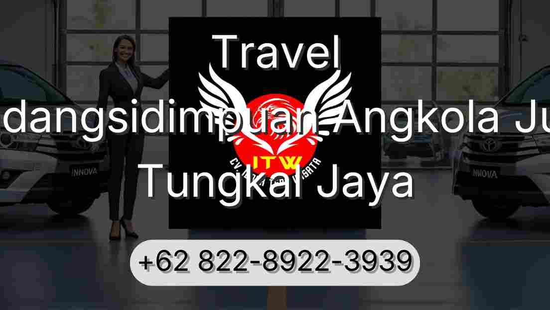 Travel Padangsidimpuan Angkola Julu Tungkal Jaya